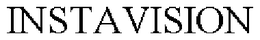 INSTAVISION trademark