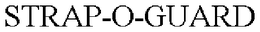 STRAP-O-GUARD trademark