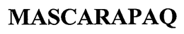 MASCARAPAQ trademark