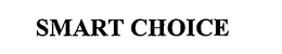 SMART CHOICE trademark