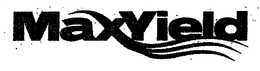 MAXYIELD trademark