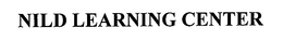 NILD LEARNING CENTER trademark
