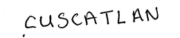 CUSCATLAN trademark
