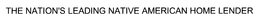 THE NATION'S LEADING NATIVE AMERICAN HOME LENDER trademark