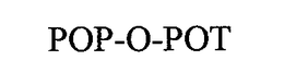 POP-O-POT trademark