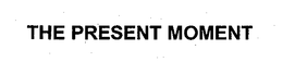 THE PRESENT MOMENT trademark