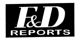 F&D REPORTS trademark
