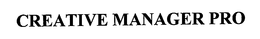 CREATIVE MANAGER PRO trademark