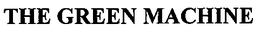 THE GREEN MACHINE trademark