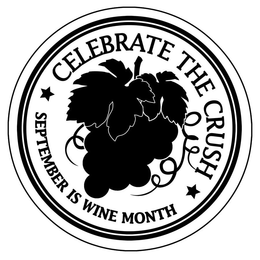 CELEBRATE THE CRUSH SEPTEMBER IS WINE MONTH trademark