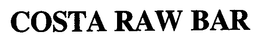 COSTA RAW BAR trademark