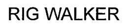 RIG WALKER trademark