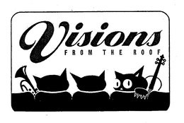 VISIONS FROM THE ROOF trademark