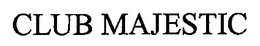 CLUB MAJESTIC trademark
