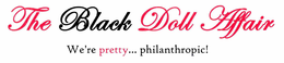 THE BLACK DOLL AFFAIR WE'RE PRETTY... PHILANTHROPIC! trademark