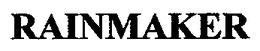 RAINMAKER trademark