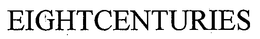 EIGHTCENTURIES trademark