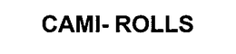 CAMI-ROLLS trademark