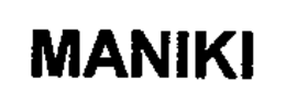 MANIKI trademark