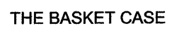 THE BASKET CASE trademark