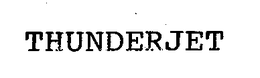 THUNDERJET trademark