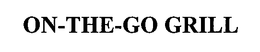ON-THE-GO GRILL trademark