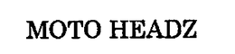 MOTO HEADZ trademark