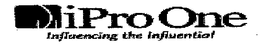 IPRO ONE INFLUENCING THE INFLUENTIAL trademark