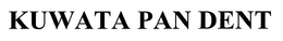 KUWATA PAN DENT trademark