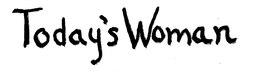 TODAY'S WOMAN trademark
