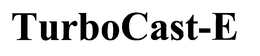 TURBOCAST-E trademark