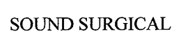 SOUND SURGICAL trademark