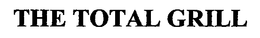 THE TOTAL GRILL trademark