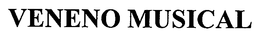 VENENO MUSICAL trademark
