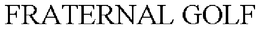FRATERNAL GOLF trademark