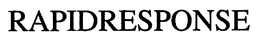 RAPIDRESPONSE trademark
