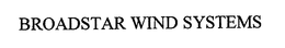 BROADSTAR WIND SYSTEMS trademark