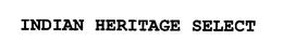 INDIAN HERITAGE SELECT trademark