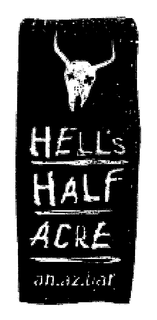 HELL'S HALF ACRE AN.AZ.BAR trademark