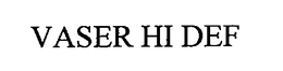 VASER HI DEF trademark