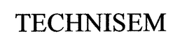 TECHNISEM trademark