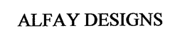ALFAY DESIGNS trademark