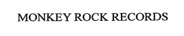 MONKEY ROCK RECORDS trademark
