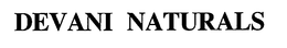 DEVANI NATURALS trademark