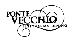 PONTE VECCHIO FINE ITALIAN DINING trademark