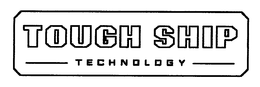 TOUGH SHIP TECHNOLOGY trademark