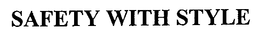 SAFETY WITH STYLE trademark