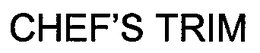 CHEF'S TRIM trademark