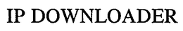 IP DOWNLOADER trademark