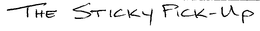 THE STICKY PICK-UP trademark